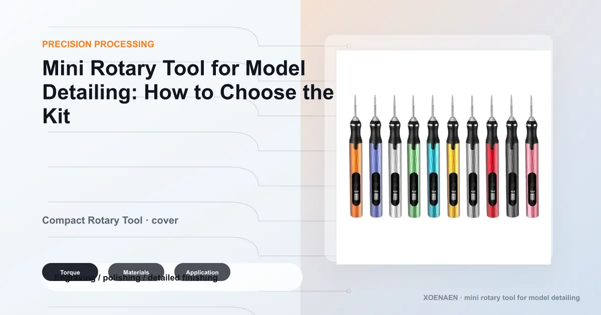 Mini Rotary Tool for Model Detailing: How to Choose the Right Kit cover image