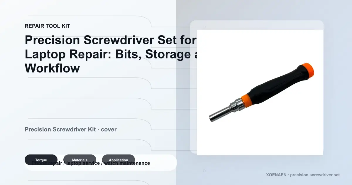 Precision Screwdriver Set for Laptop Repair: Bits, Storage and Workflow cover image