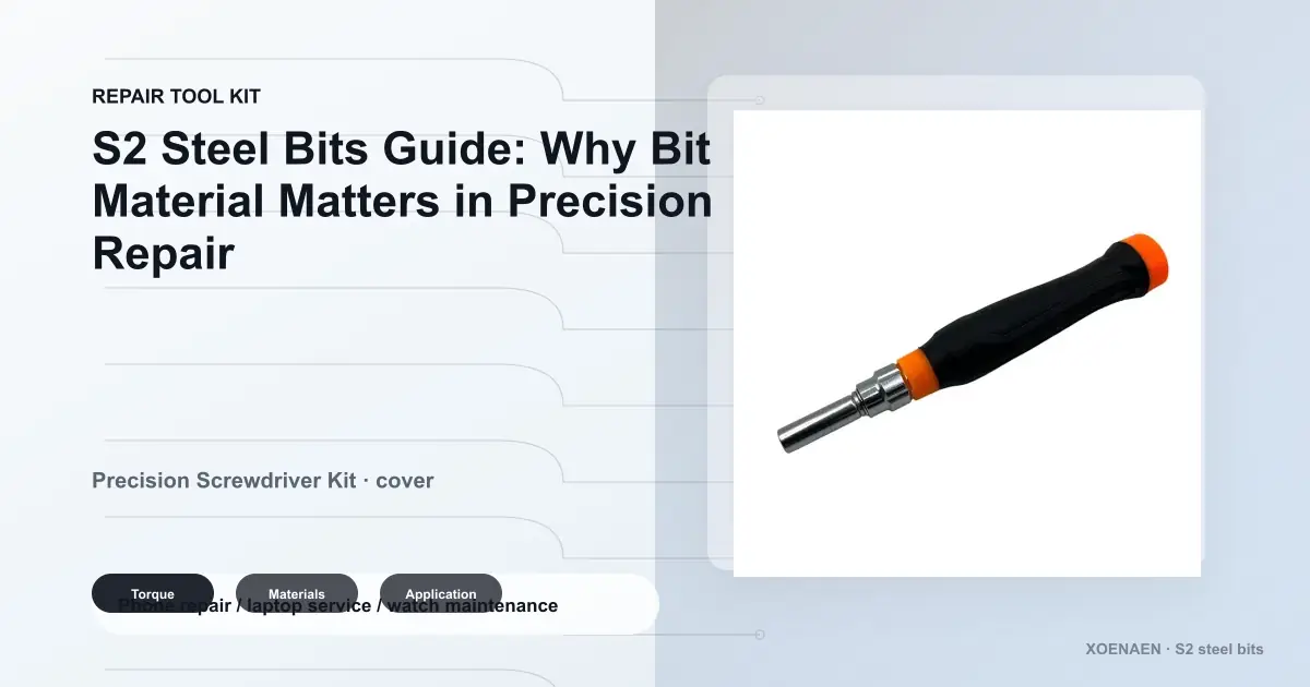 S2 Steel Bits Guide: Why Bit Material Matters in Precision Repair Tools cover image